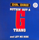 Dr. Dre : Let Me Ride / Nuthin' But A 'G' Thang (12")