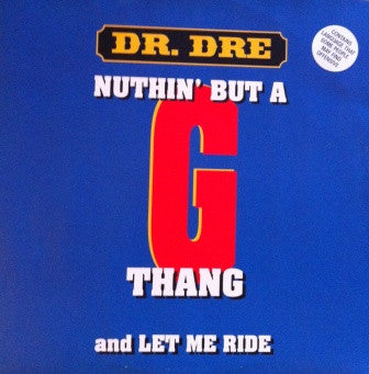 Dr. Dre : Let Me Ride / Nuthin' But A 'G' Thang (12")