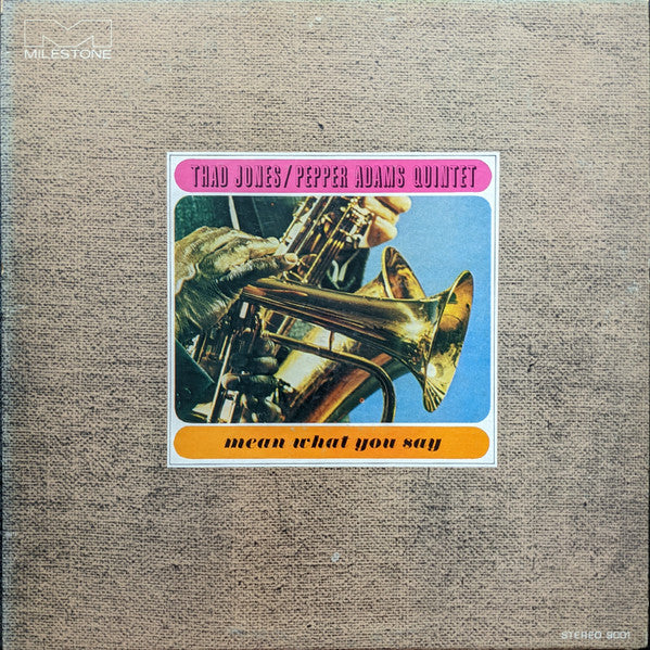 Thad Jones / Pepper Adams Quintet : Mean What You Say (LP, Album)