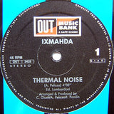 Ixmahda : Thermal Noise (12")