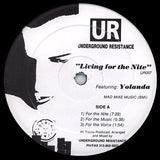 Underground Resistance Featuring Yolanda* : Living For The Nite (12")