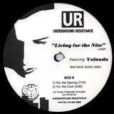 Underground Resistance Featuring Yolanda* : Living For The Nite (12")