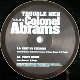 Trouble Men Featuring Colonel Abrams : Hurt My Feelings (12")