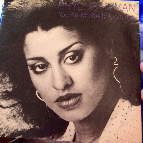 Phyllis Hyman : You Know How To Love Me (7")