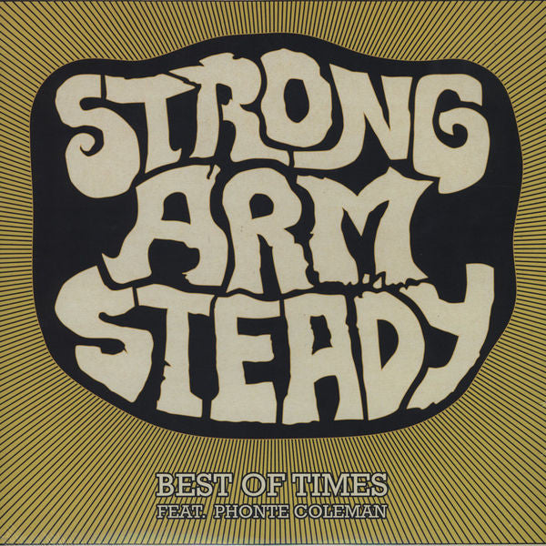 Strong Arm Steady : Best Of Times (12")