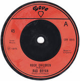 Rad Bryan* : Rock Children (7")