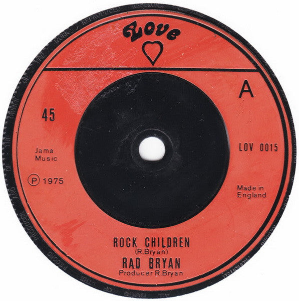 Rad Bryan* : Rock Children (7")