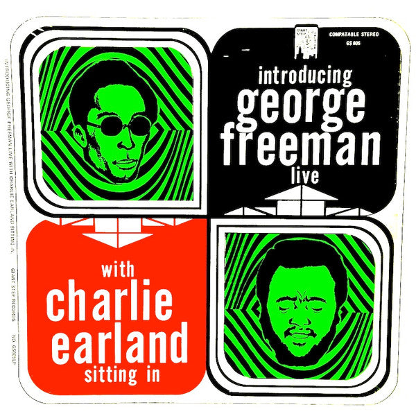 George Freeman / Charles Earland : Introducing George Freeman Live With Charlie Earland Sitting In (LP, Album, Mono)
