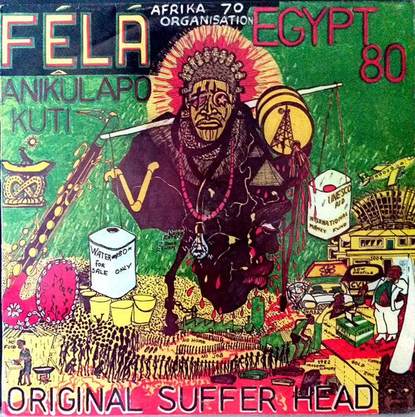 Félá Anikulapo Kuti* & Egypt 80 : Original Suffer Head (LP, Album)