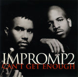 Impromp2 : Can't Get Enough (CD, Album)