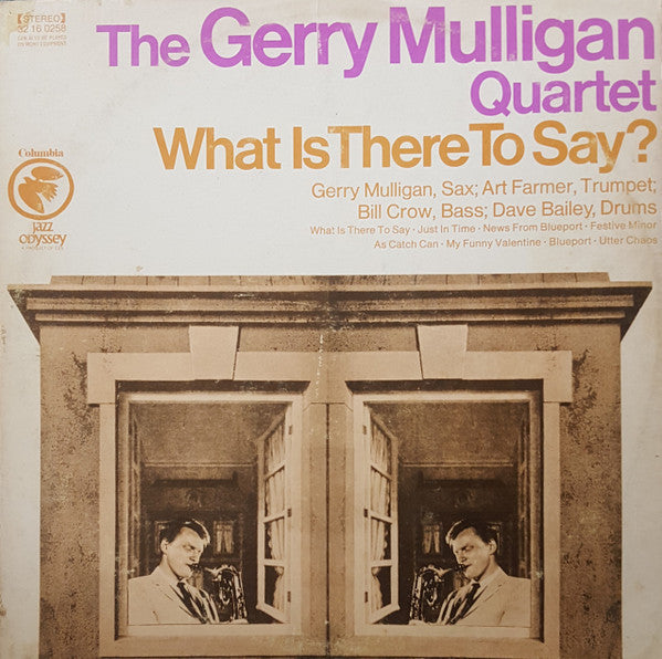 The Gerry Mulligan Quartet* : What Is There To Say? (LP, Album, RE)