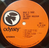 The Gerry Mulligan Quartet* : What Is There To Say? (LP, Album, RE)