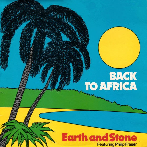 Earth And Stone Featuring Phillip Fraser : Back To Africa (LP)