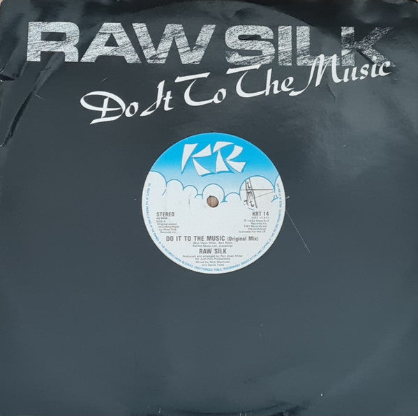 Raw Silk : Do It To The Music (12")
