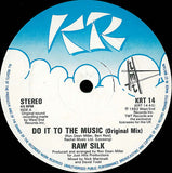 Raw Silk : Do It To The Music (12")