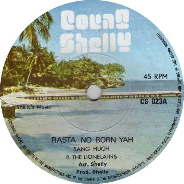 Sang Hugh & The Lionaires / The Messengers (3) : Rasta No Born Yah / Cherry Baby (7")