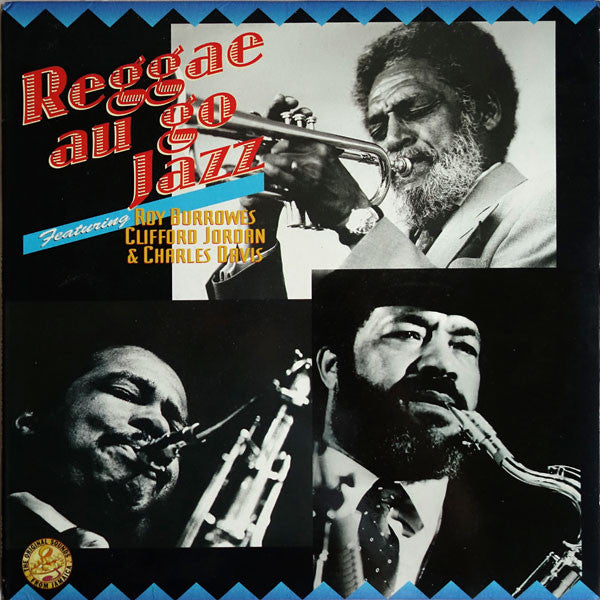 Roy Burrowes / Clifford Jordan / Charles Davis (2) : Reggae Au Go Jazz (LP, Album)