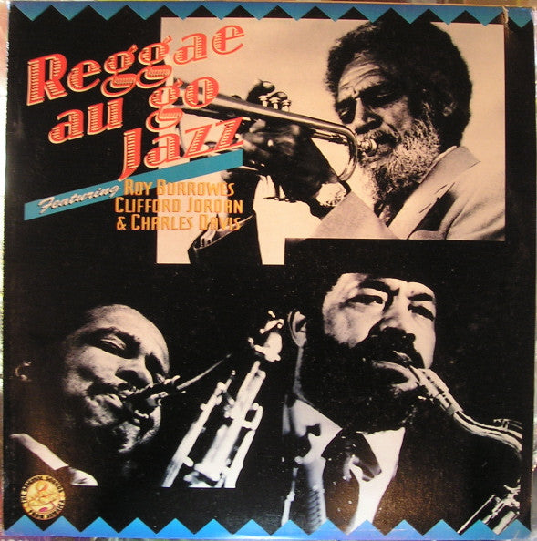 Roy Burrowes / Clifford Jordan / Charles Davis (2) : Reggae Au Go Jazz (LP, Album)