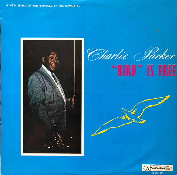 Charlie Parker : "Bird" Is Free (LP, Album, Mono, RE)
