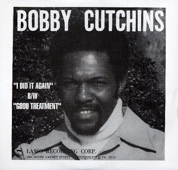 Bobby Cutchins : I Did It Again / Good Treatment (7", Single)