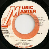 Nitty Gritty : Mek Dem Come (7")
