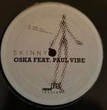 Oska Featuring Paul Vibe : Skinny (12")