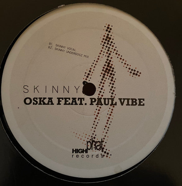 Oska Featuring Paul Vibe : Skinny (12")