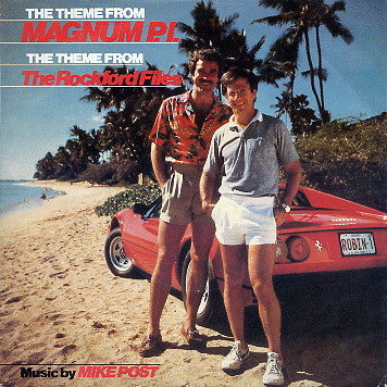 Mike Post : The Theme From Magnum P.I. / The Theme From The Rockford Files (7")