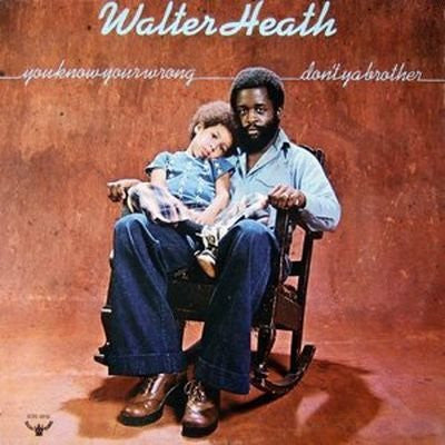 Walter Heath : You Know You're Wrong Don't Ya Brother (LP, Album, Promo)