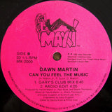 Dawn Martin : Can You Feel The Music (12")