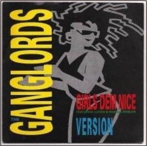 Ganglords Featuring Lucan Scissors & Shabba Shields : Girls Dem Nice (7")
