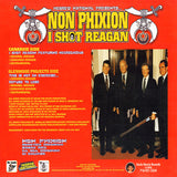 Non Phixion : I Shot Reagan (12")