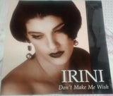 Irini : Don't Make Me Wish (LP, Album)