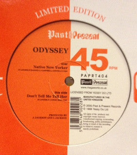 Odyssey (2) : Native New Yorker / Don't Tell Me Tell Her (12", Ltd)