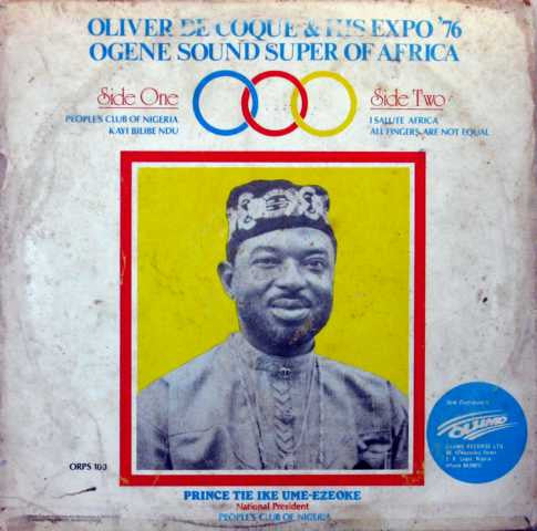Oliver De Coque & His Expo '76 (Ogene Sound Super Of Africa)* : I Salute Africa (LP, Album)