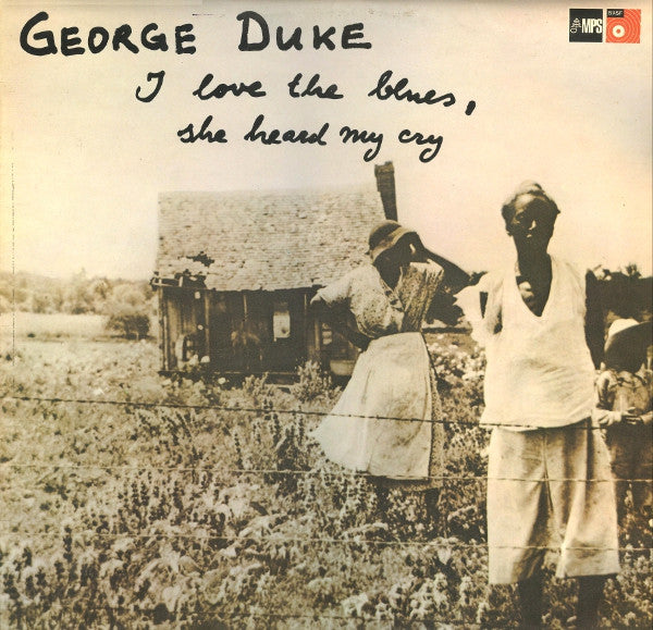 George Duke : I Love The Blues, She Heard My Cry (LP, Album)