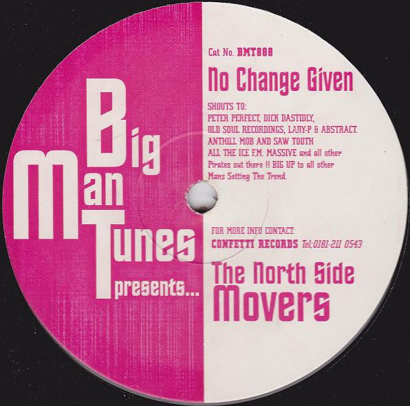 The North Side Movers : No Change Given (12", S/Sided)