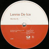 Lennie De Ice : We Are I.E. (Part 1 of 2) (12")