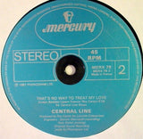 Central Line : Walking Into Sunshine / That's No Way To Treat My Love (12")