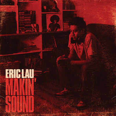 Eric Lau : Makin' Sound (LP, Album)