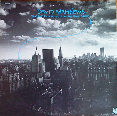 David Matthews* : Big Band Recorded Live At The "Five Spot" (LP)