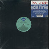 Keith Murray : This That Sh*t / Dip Dip Di (12")