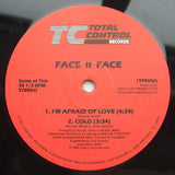 Face II Face (2) : I'm Afraid Of Love / Cold (12")