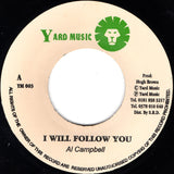 Al Campbell : I Will Follow You (7")