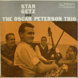 Stan Getz And The Oscar Peterson Trio : Stan Getz And The Oscar Peterson Trio (LP, Album, Mono)