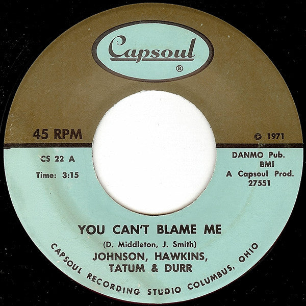 Johnson, Hawkins, Tatum & Durr : You Can't Blame Me (7")