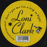 Loni Clark : Love's Got Me (On A Trip So High) (12")