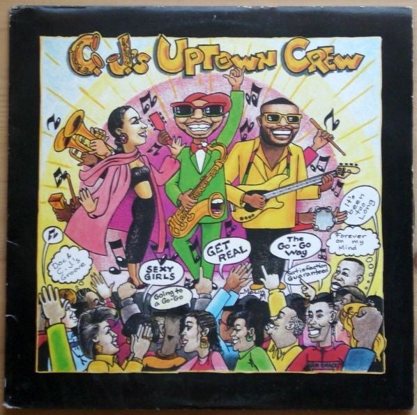 C.J.'s Uptown Crew : Get Real (LP, Album)
