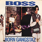 Boss (3) : Born Gangstaz (LP, Album)