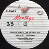 Flower (2) : Strike While The Iron Is Hot (12", Maxi)